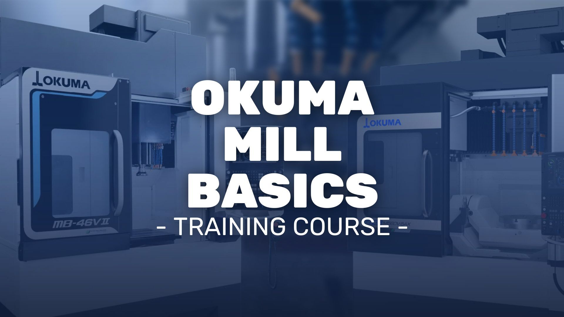 Hands-on foundational training for operators and programmers new to Okuma or CNC machining. *Schedule is subject to change. Check back for updates as details finalize.